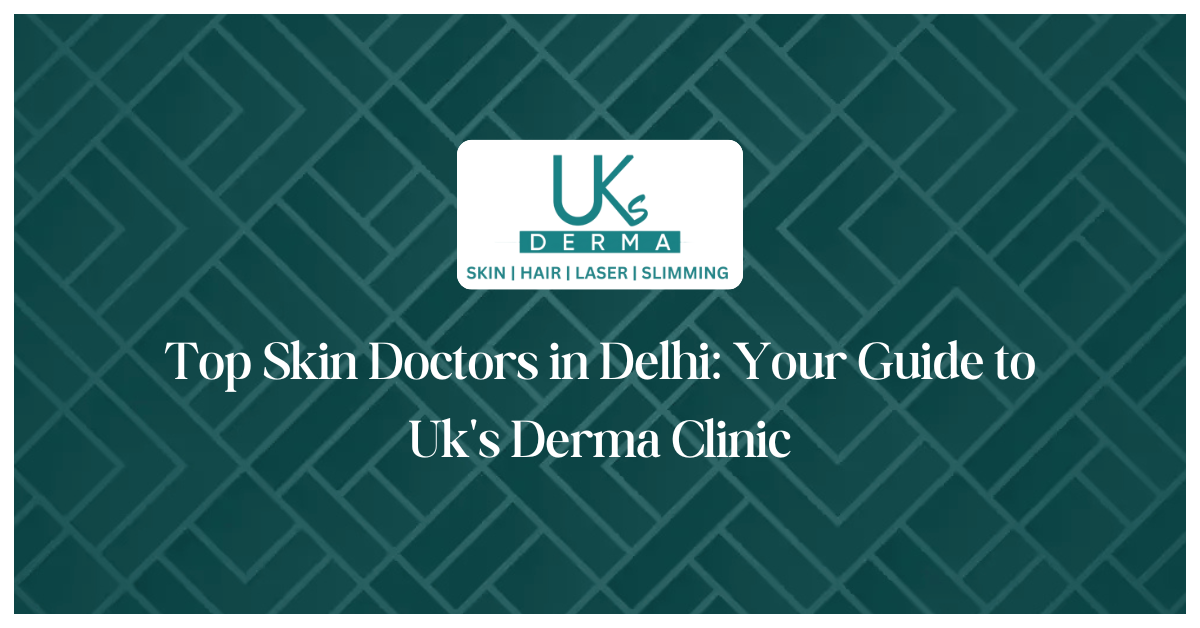 Skin Doctors in Delhi