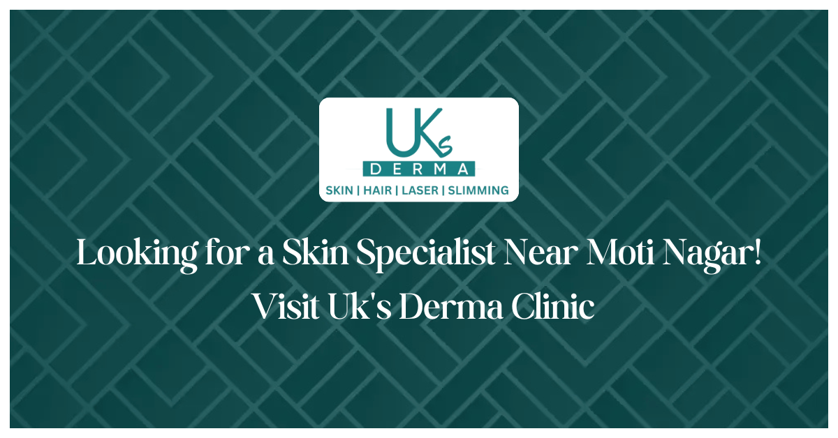 Skin Specialist Near Moti Nagar